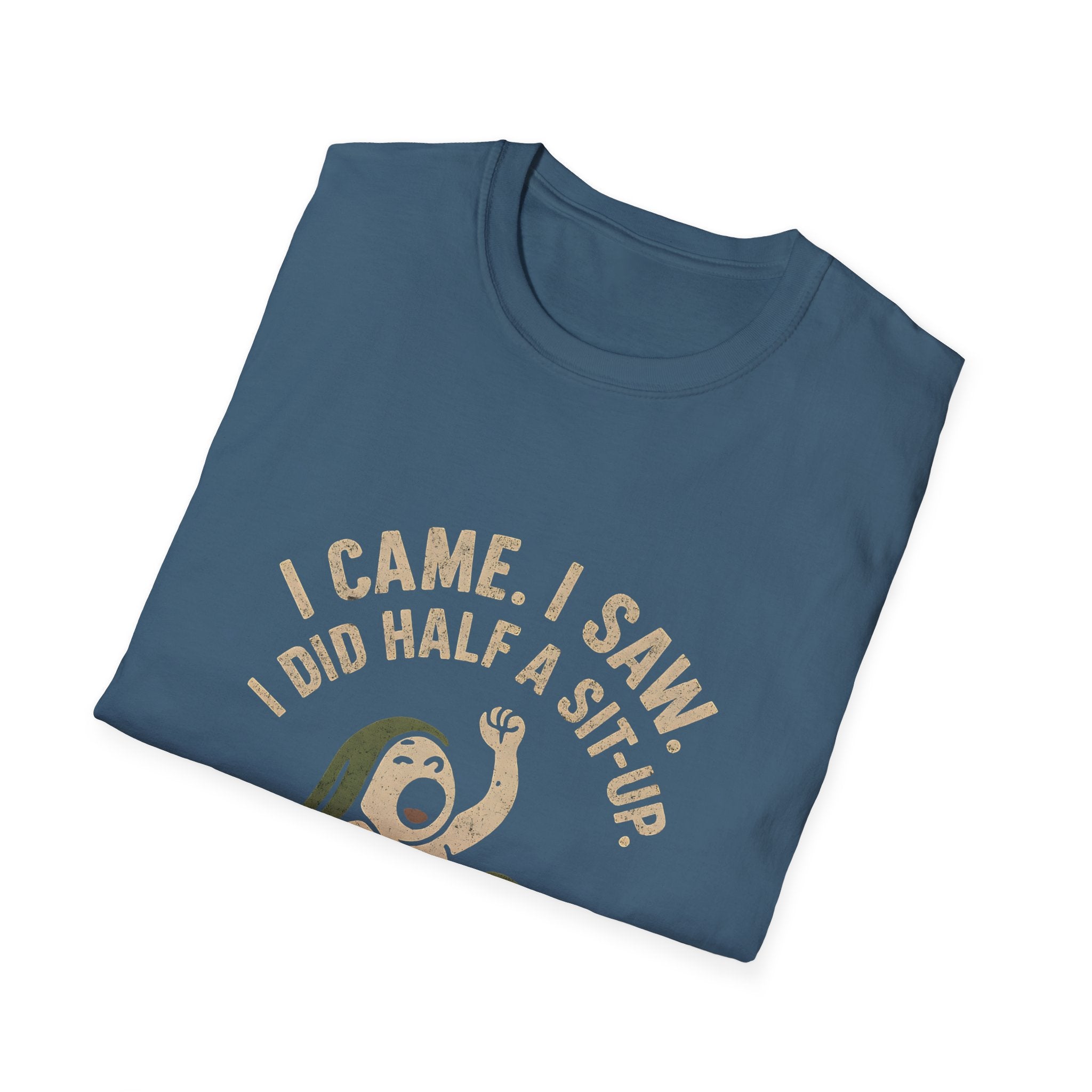 I Did Half Situp T-Shirt