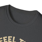 Feel the Burns T-Shirt